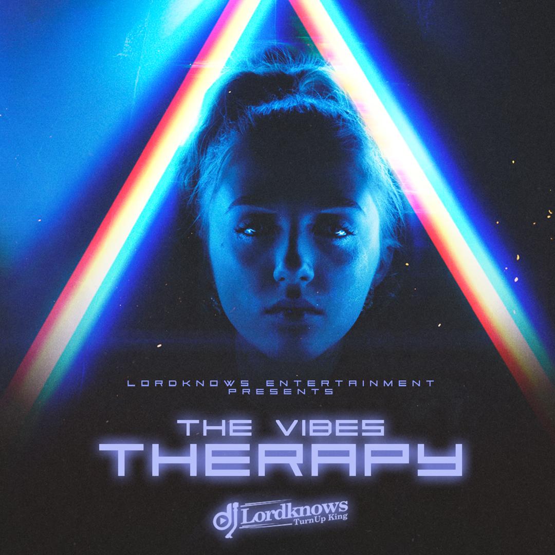 DJ Lordknows - The Vibes Therapy