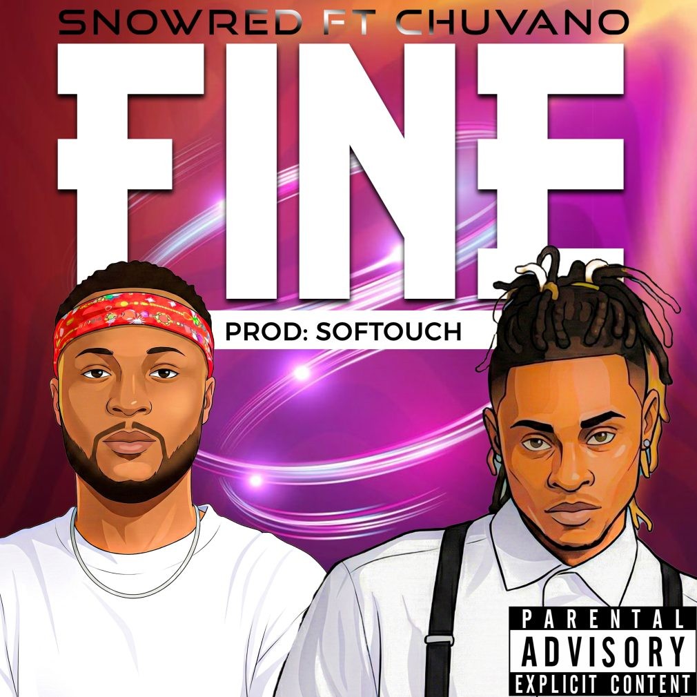 Snowred – Fine Ft Chuvano